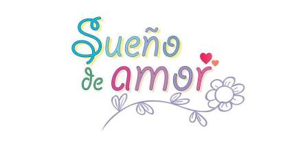 Telenovela, ‘Sueño de Amor’: 5 Datos Curiosos que Tienes que Saber
