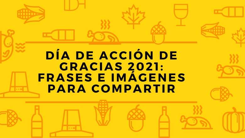 Día de Acción de Gracias 2021: Frases e imágenes para compartir