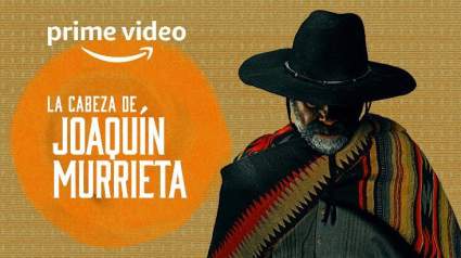La Cabeza de Joaquín Murrieta estrena en febrero en Prime Video